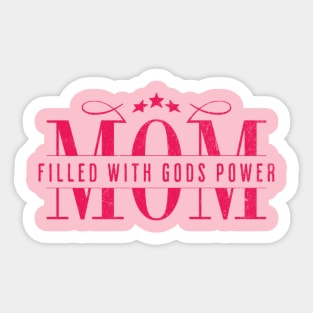 Christian Mom - Mom Filled with God’s Power Sticker